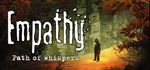 Empathy : Path of Whispers