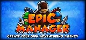 Epic Manager - Create Your Own Adventuring Agency!
