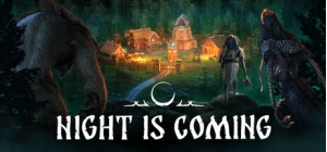 Night is Coming - Early Access