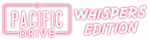 Pacific Drive: Whispers Edition