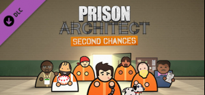 Prison Architect: Second Chances