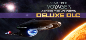 Star Trek: Voyager - Across the Unknown - Deluxe DLC