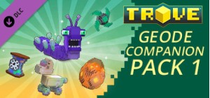 Trove - Geode Companion Pack 1